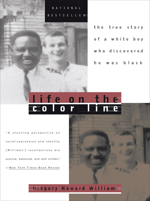 Title details for Life on the Color Line by Gregory Howard Williams - Available